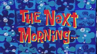 The Next Morning... | SpongeBob Time Card #115