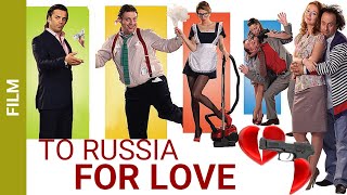 To Russia for love! Comedy. Best Films