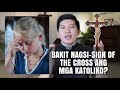 BAKIT MAY SIGN OF THE CROSS ANG MGA KATOLIKO | Itanong Mo Kay Soriano, Simbahan Ang Sasagot Ep. 2