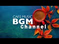 Autumn Cafe - Love Songs Bossa Nova Cover - Relaxing Cafe Music For Work, Study, Sleep