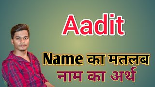 Aadit Name Ka Matlab Aadit Name Ka Rashifal Namevala8002 Name Ka Matlab