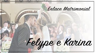 Karina e Felype | Enlace Matrimonial