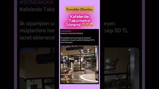 Kafelerde Taksimetre Açılacak