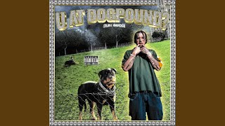 U At Dogpound?