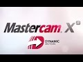 Mastercam X9 - What’s New in Dynamic Motion Mastercam X9 - What’s New in Dynamic Motion
