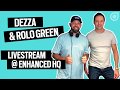 Dezza & Rolo Green LIVE @ Enhanced HQ