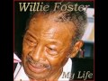 Willie J Foster - I Woke Up This Morning