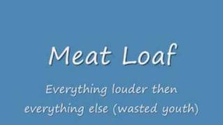 Watch Meat Loaf Everything Louder Than Everything Else video