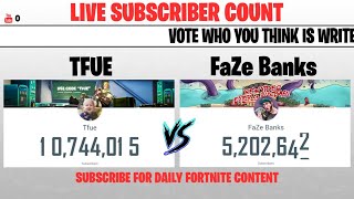 Tfue vs FaZe Banks LIVE SUBSCRIBER Count