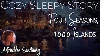 Calm Sleep Story | FOUR SEASONS, 1000 ISLANDS | Bedtime Story for Grown-Ups to Fall Asleep Fast
