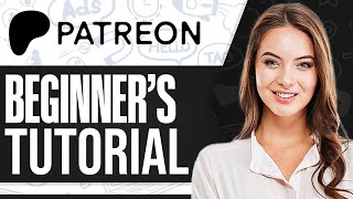 Patreon Tutorial 2025 How To Use Patreon For Beginners