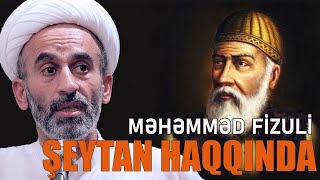 Hacı Əhliman - Məhəmməd Fi̇zuli̇ Şeytani Ni̇yə Mələk Adlandirib