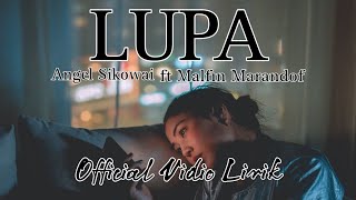 LUPA - Angel Sikowai ft Malfin Marandof ( Vidio Lirik)