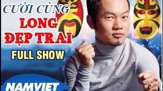 LiveShow Hài Kịch Hay Mới 2016 Long Đẹp Trai - Hoài Linh - Chí Tài - Xem sẽ Cười, Cười sẽ Nhớ