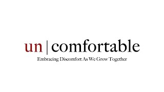 Uncomfortable (Part 4) - Embracing the Comfort of God's Presence (Message)