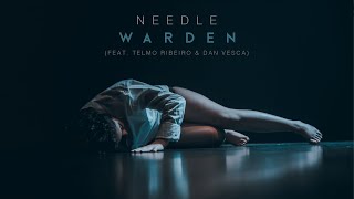 Needle - Warden (feat. Telmo Ribeiro & Dan Vesca)