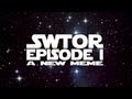 SWTOR Episode I - A New Meme
