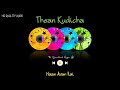 Thean Kudicha  || Naan Avan Ilai || High Quality Audio 🔉