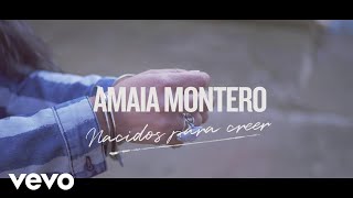 Watch Amaia Montero Nacidos Para Creer video