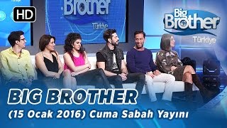 Big Brother Türkiye 62. Bölüm 15 Ocak 2016 A Sabah Yayını