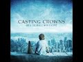 Casting Crowns - Until The Whole World Hears(Full Album)