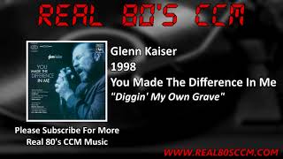 Watch Glenn Kaiser Diggin My Own Grave video
