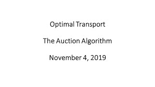 Optimal Transport - The Auction Algorithm