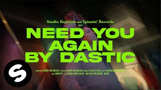 Dastic & Leøn - Need You Again (Official Music Video)