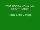 Tippie & the Clovers - The Bossa Nova (My Heart Said)