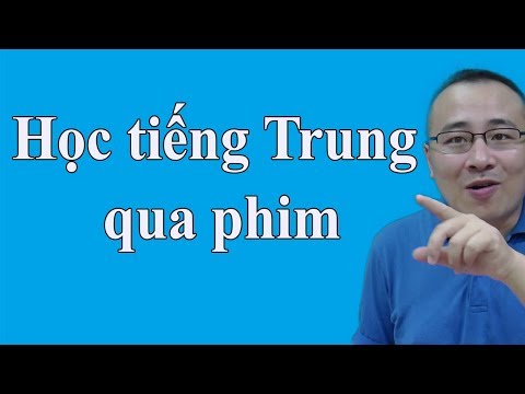 Trung tâm tiếng trung tại Hà Nội | Học tiếng Trung qua phim | Tự học tiếng Trung