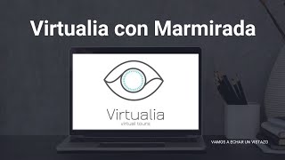 Virtualia con Marmirada