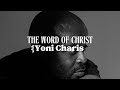 Episode 2: The Word of Christ (Delivered from darkness)