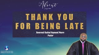 Thank You for Being Late | Reverend Rashad Raymond Moore | First Baptist Church of Crown Heights