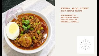 Keema Aloo Curry recipe, simple Indian recipes, WhiskMixStir