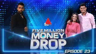 Five Million Money Drop EPISODE 23 | Sirasa TV