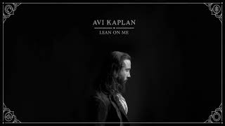 Avi Kaplan - Lean On Me (Official Audio)