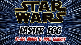 Star Wars Easter Eggs Ki-Adi Mundi & Nute Gunray