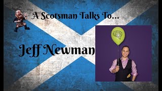 A Scotsman Talks To... Jeff Newman