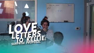 Love Letters to Kellie- Surprise Proposal