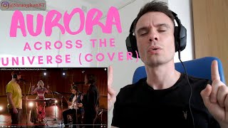 FIRST TIME hearing Aurora - Across the Universe (Cover)