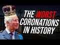 The Worst Coronations in History