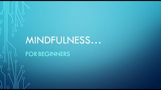 Mindfulness for Beginners