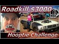 ROADKILL $3000 HOOPTIE CHALLENGE!!!!!