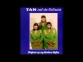 Tan & The Violenetts-Brighten Up My Darkest Nights...