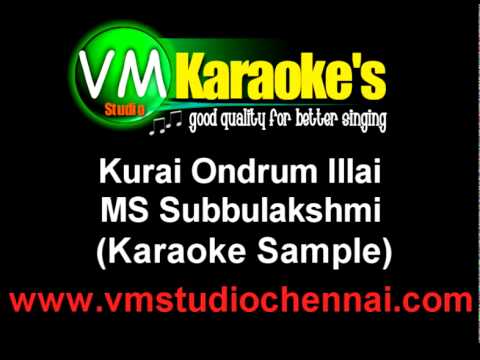Kurai Ondrum Illai - MS Subbulakshmi (Karaoke Sample)