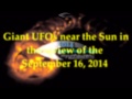 Giant UFOs near the Sun in the review of the September 16, 2014