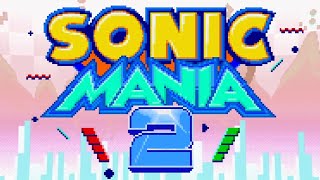 Sonic Mania 2 (Ну Типа) На Др