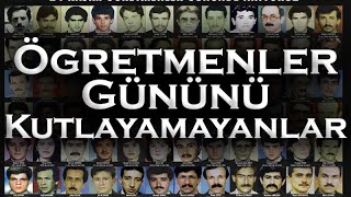 Öğretmenler Gününü Kutlayamayanlar
