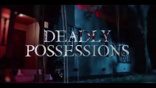 Deadly Possessions - Myentertainment Productions