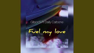 Fuel My Love